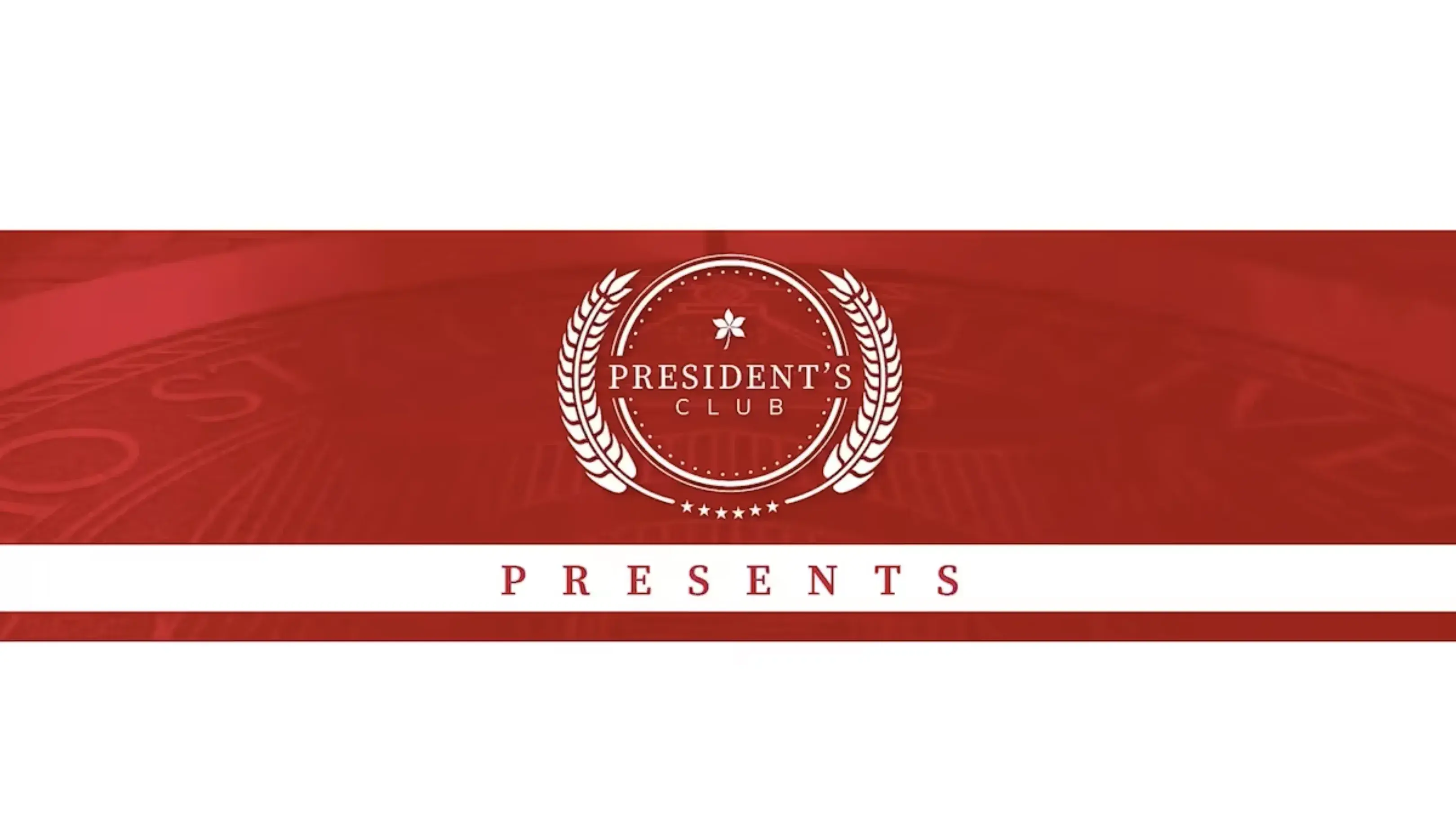 President's Club seal with the subtitle "Presents"