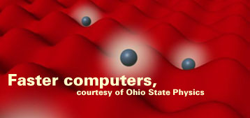 Faster computers, courtesy Ohio State Physics