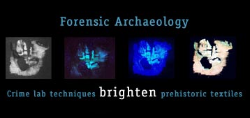 Crime lab techniques brighten prehistoric textiles