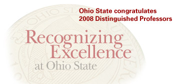 Ohio State congratulates 2008 Distinguished Professors