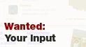 Wanted: Your input