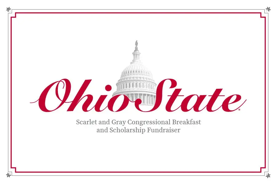 The dome of The Statehouse with text reading Ohio State Scarlet and Gray Congressional Breakfast and Scholarship Fundraiser