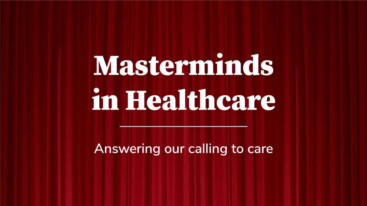 Masterminds in Healthcare