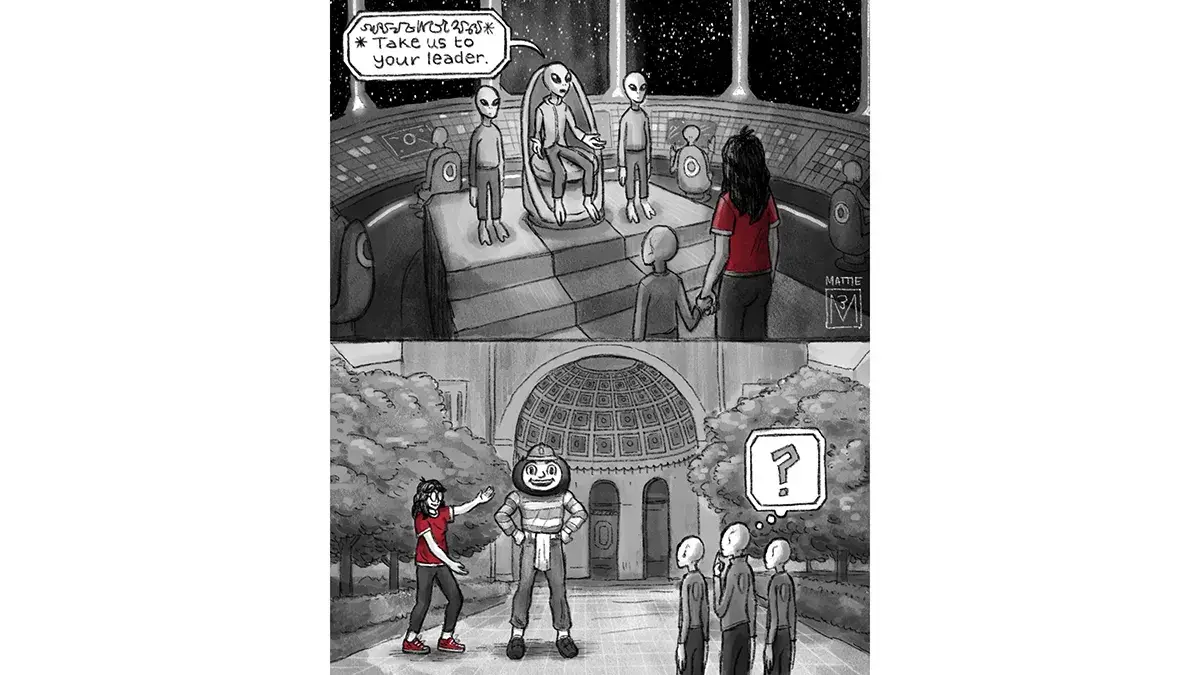 Two-panel cartoon: Aliens in a spaceship demand to be taken to Earth’s leader. In the next panel, a person in an Ohio State shirt introduces the aliens to Brutus Buckeye outside a domed campus building while onlookers look confused.