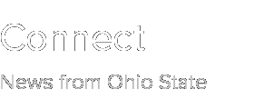 Connect: News from Ohio State